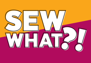 Sew What?! Evening Sewcial-Needle Crafts